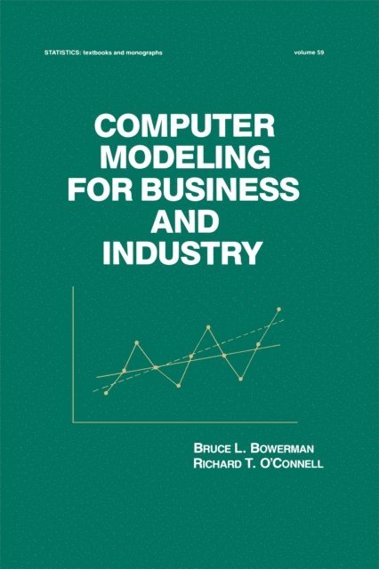 Bruce L. Bowerman - Computer Modeling for Business and Industry, E-bok