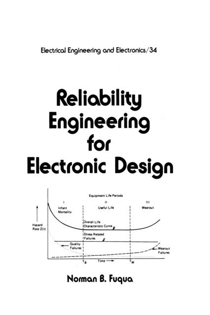 Norman. B. Fuqua - Reliability Engineering for Electronic Design, E-bok