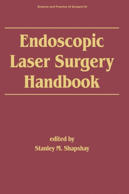 Stanley. M. Shapshay - Endoscopic Laser Surgery Handbook, E-bok