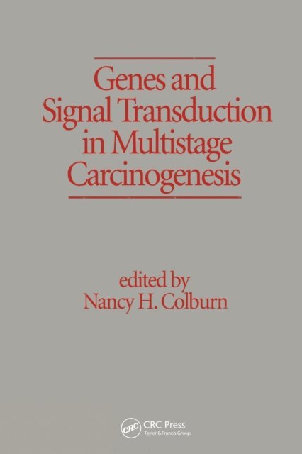 Nancy H. Colburn - Genes and Signal Transduction in Multistage Carcinogenesis, E-bok