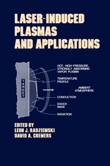 Leon J. Radziemski - Lasers-Induced Plasmas and Applications, E-bok