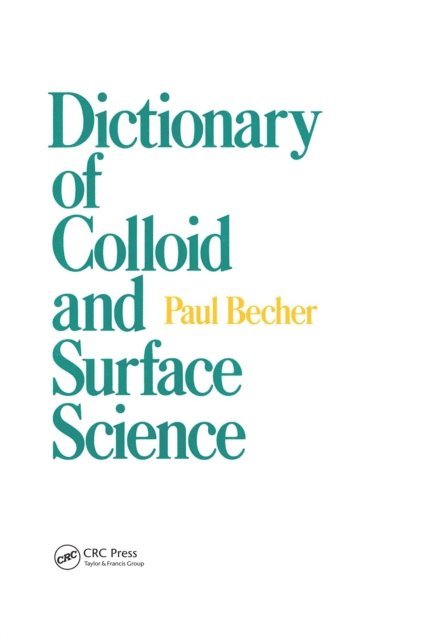 Paul Becher - Dictionary of Colloid and Surface Science, E-bok