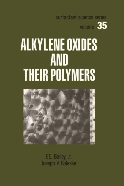 F.E. Bailey - Alkylene Oxides and Their Polymers, E-bok
