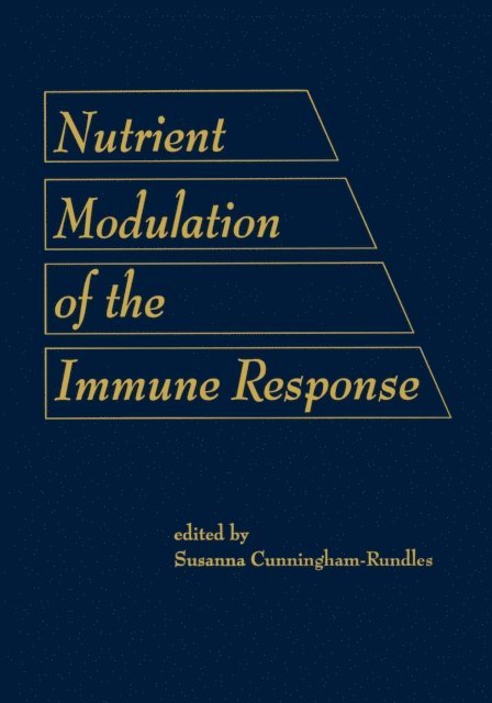 Cunningham-Rund - Nutrient Modulation of the Immune Response, E-bok