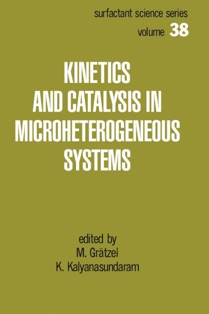 Michael Gratzel - Kinetics and Catalysis in Microheterogeneous Systems, E-bok