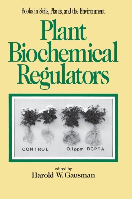 Gausman - Plant Biochemical Regulators, E-bok