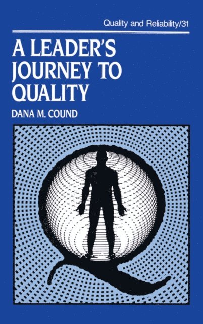 Dana M. Cound - Leader's Journey to Quality, E-bok. Tillgänglighet: Lägg i varukorg