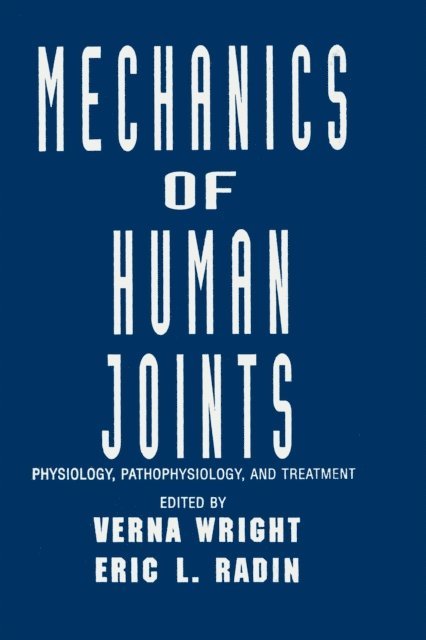 Eric L. Radin, Verna Wright - Mechanics of Human Joints, E-bok