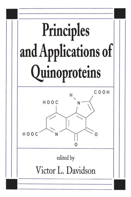 Victor Davidson - Principles and Applications of Quinoproteins, E-bok
