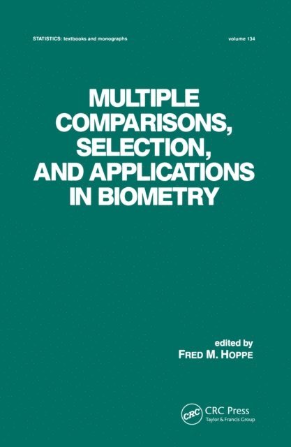 Fred. M. Hoppe - Multiple Comparisons, Selection and Applications in Biometry, E-bok