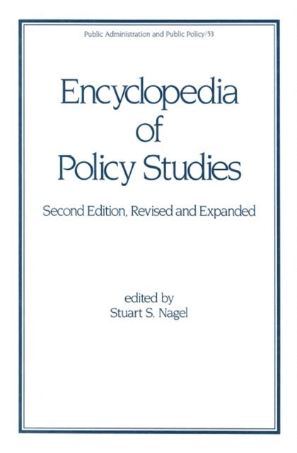 Stuart Nagel - Encyclopedia of Policy Studies, Second Edition,, E-bok
