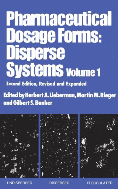 Gilbert S. Banker, Martin Rieger, Herbert Lieberman - Pharmaceutical Dosage Forms, E-bok