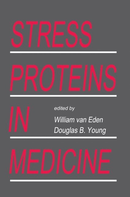 Douglas B. Young, Willem Van Eden - Stress Proteins in Medicine, E-bok