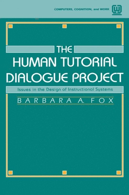 Barbara A. Fox - Human Tutorial Dialogue Project, E-bok