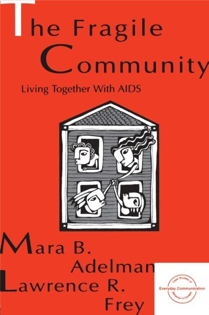 Larry R. Frey, Mara B. Adelman - Fragile Community, E-bok