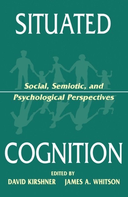 James A. Whitson, David Kirshner - Situated Cognition, E-bok
