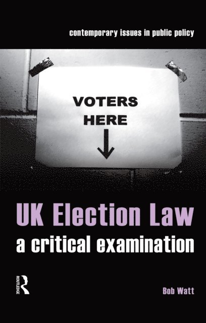 Bob Watt - UK Election Law, E-bok