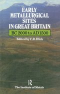 Early Metallurgical Sites in Great Britain