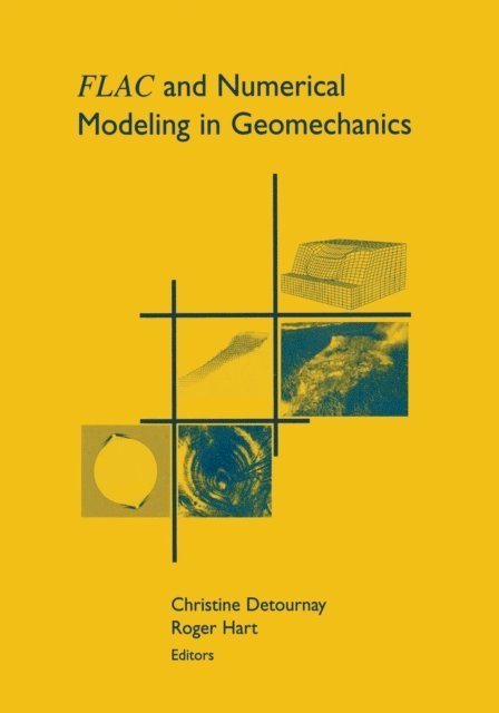 Roger Hart, Christine Detournay - FLAC and Numerical Modeling in Geomechanics, E-bok. Tillgänglighet: Lägg i varukorg