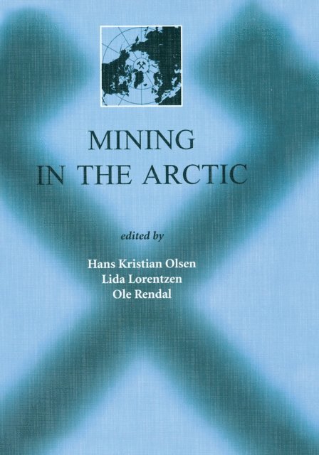 O. Rendal, H.K. Olsen, L. Lorentzen - Mining in the Arctic, E-bok