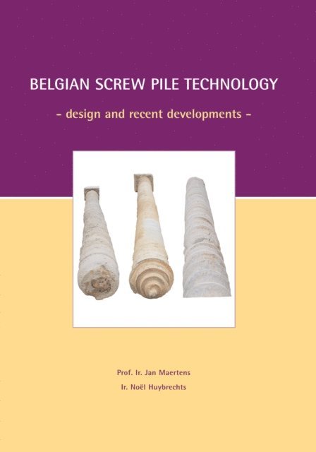 N. Huybrechts, J. Maertens - Belgian Screw Pile Technology, E-bok