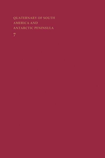 Jorge Rabassa - Quaternary of South America and Antarctic Peninsula, E-bok