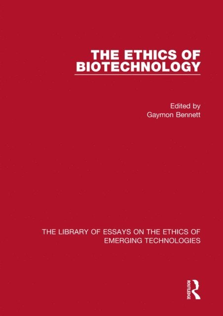 Gaymon Bennett - Ethics of Biotechnology, E-bok