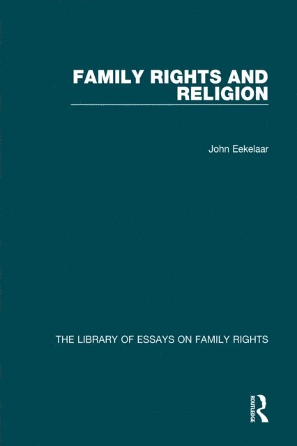 John Eekelaar - Family Rights and Religion, E-bok