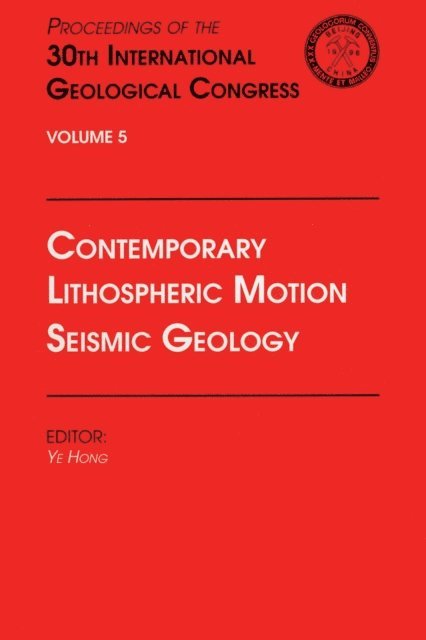 Ye Hong - Contemporary Lithospheric Motion Seismic Geology, E-bok