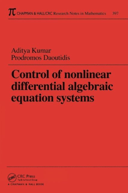 Aditya Kumar - Control of Nonlinear Differential Algebraic Equation Systems with Applications to Chemical Processes, E-bok