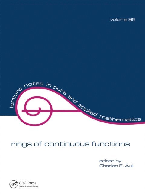 Charles E. Aull - Rings of Continuous Function, E-bok