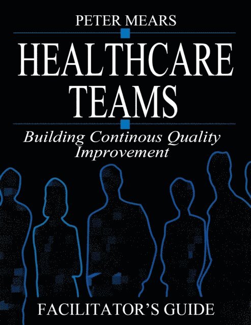Peter Mears - Healthcare Teams Manual, E-bok