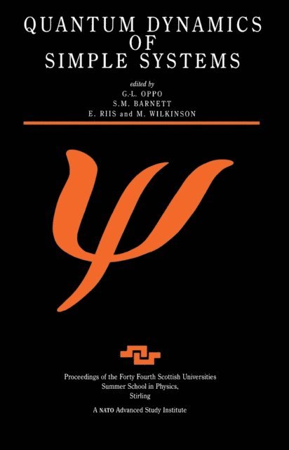 G.L Oppo - Quantum Dynamics of Simple Systems, E-bok