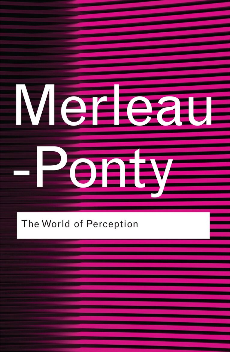 Maurice Merleau-Ponty - World of Perception, E-bok
