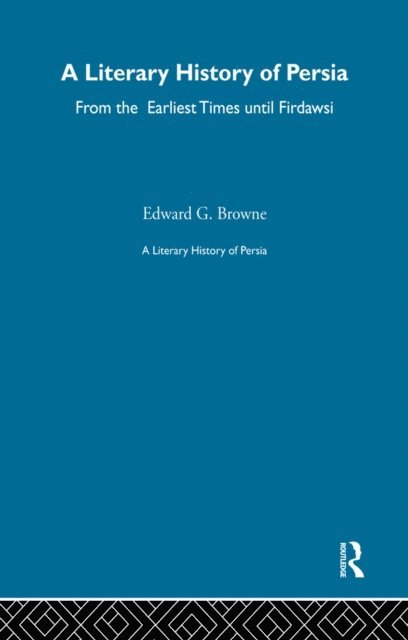 E.G. Browne - Literary History of Persia, E-bok