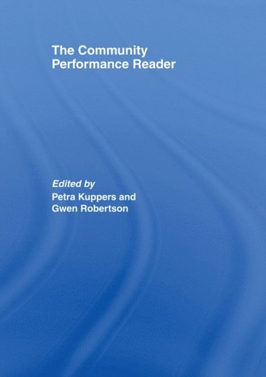 Gwen Robertson, Petra Kuppers - Community Performance Reader, E-bok