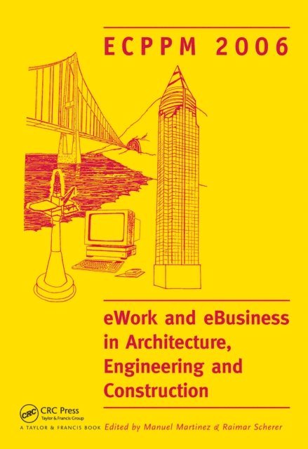Raimar Scherer, Manuel Martinez - eWork and eBusiness in Architecture, Engineering and Construction. ECPPM 2006, E-bok