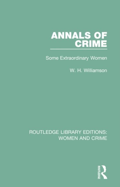 W. H. Williamson - Annals of Crime, E-bok