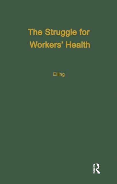 Ray Elling - Struggle for Workers' Health, E-bok