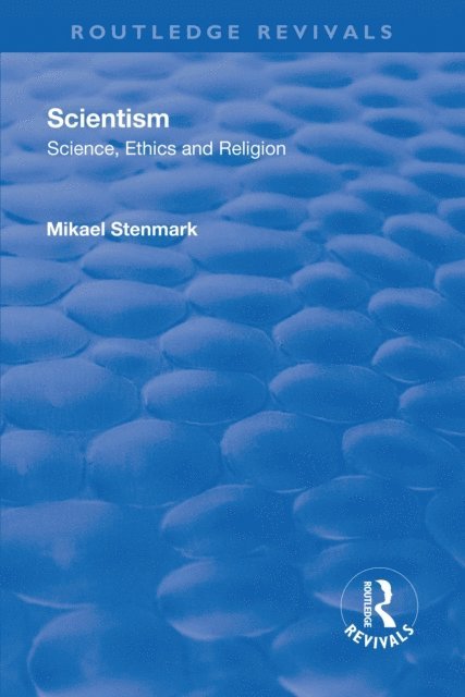 Mikael Stenmark - Scientism: Science, Ethics and Religion, E-bok