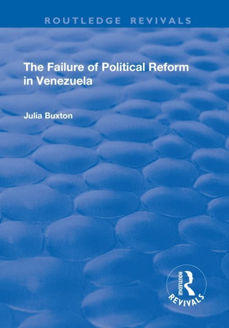 Julia Buxton - Failure of Political Reform in Venezuela, E-bok