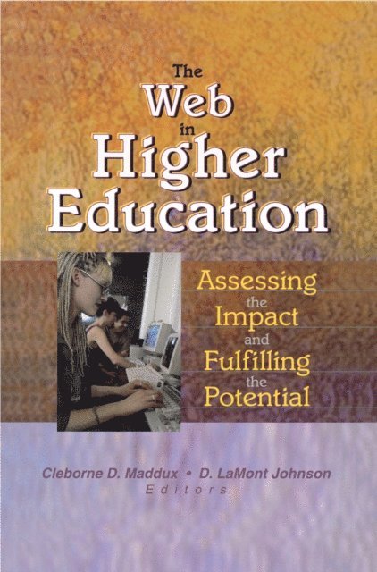 Cleborne D Maddux, D Lamont Johnson - Web in Higher Education, E-bok