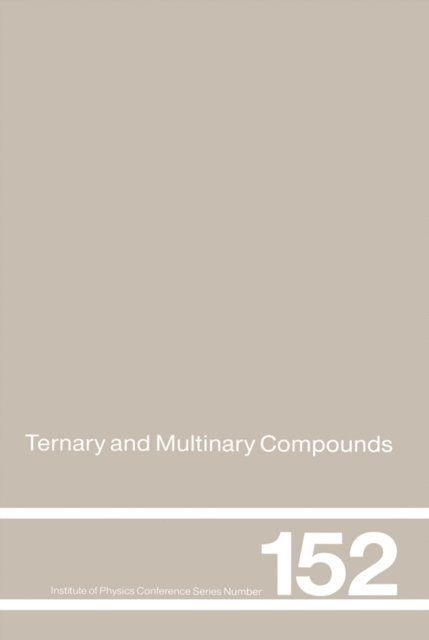 R.D Pilkington, A.E Hill, R.D Tomlinson - Ternary and Multinary Compounds, E-bok