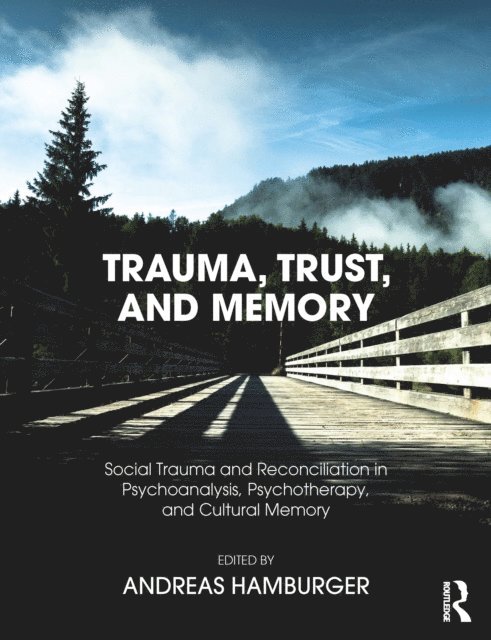 Andreas Hamburger - Trauma, Trust, and Memory, E-bok