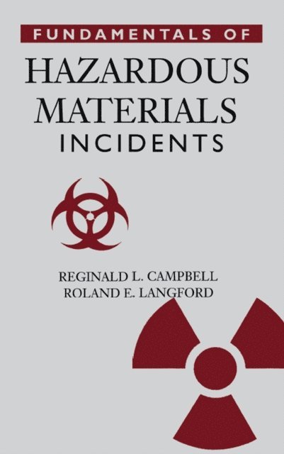 R. Everett Langford, Reginald Campbell - Fundamentals of Hazardous Materials Incidents, E-bok