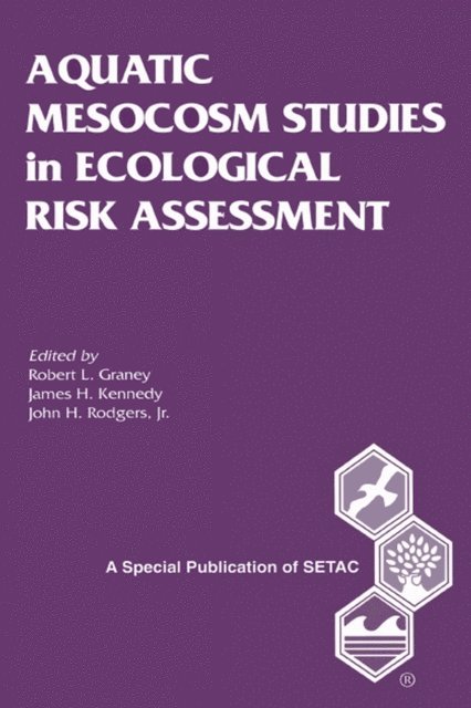 Robert L. Graney - Aquatic Mesocosm Studies in Ecological Risk Assessment, E-bok. Tillgänglighet: Lägg i varukorg