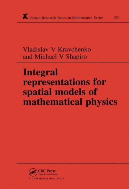 Michael Shapiro, Vladislav V Kravchenko - Integral Representations For Spatial Models of Mathematical Physics, E-bok