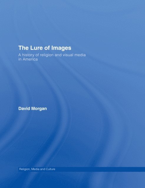 David Morgan - Lure of Images, E-bok