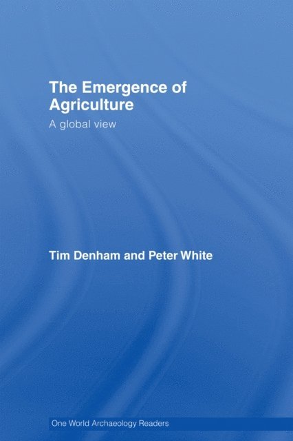 Timothy Denham, Peter White - Emergence of Agriculture, E-bok