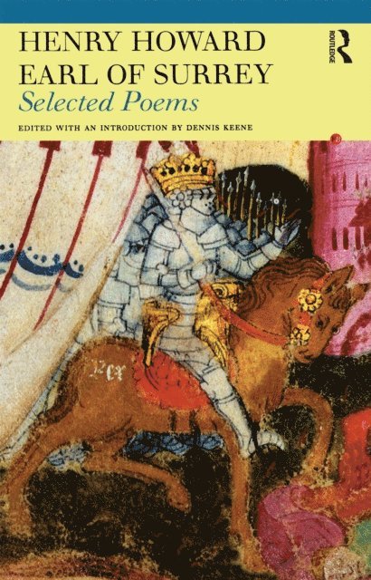 Dennis Keene - Selected Poems of Henry Howard, Earl of Surrey, E-bok